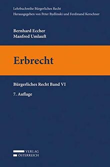 Erbrecht: Bürgerliches Recht Band VI (Lehrbuchreihe Bürgerliches Recht)