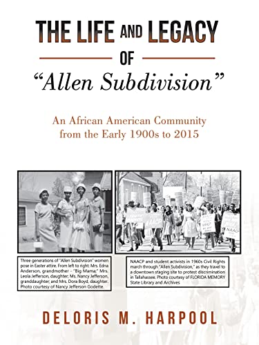 The Life and Legacy of Allen Subdivision: An African American Community from the Early 1900S to 2015