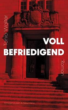 Vollbefriedigend: Roman