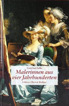 Malerinnen aus vier Jahrhunderten (Edition Ellert und Richter) (Edition Ellert und Richter)