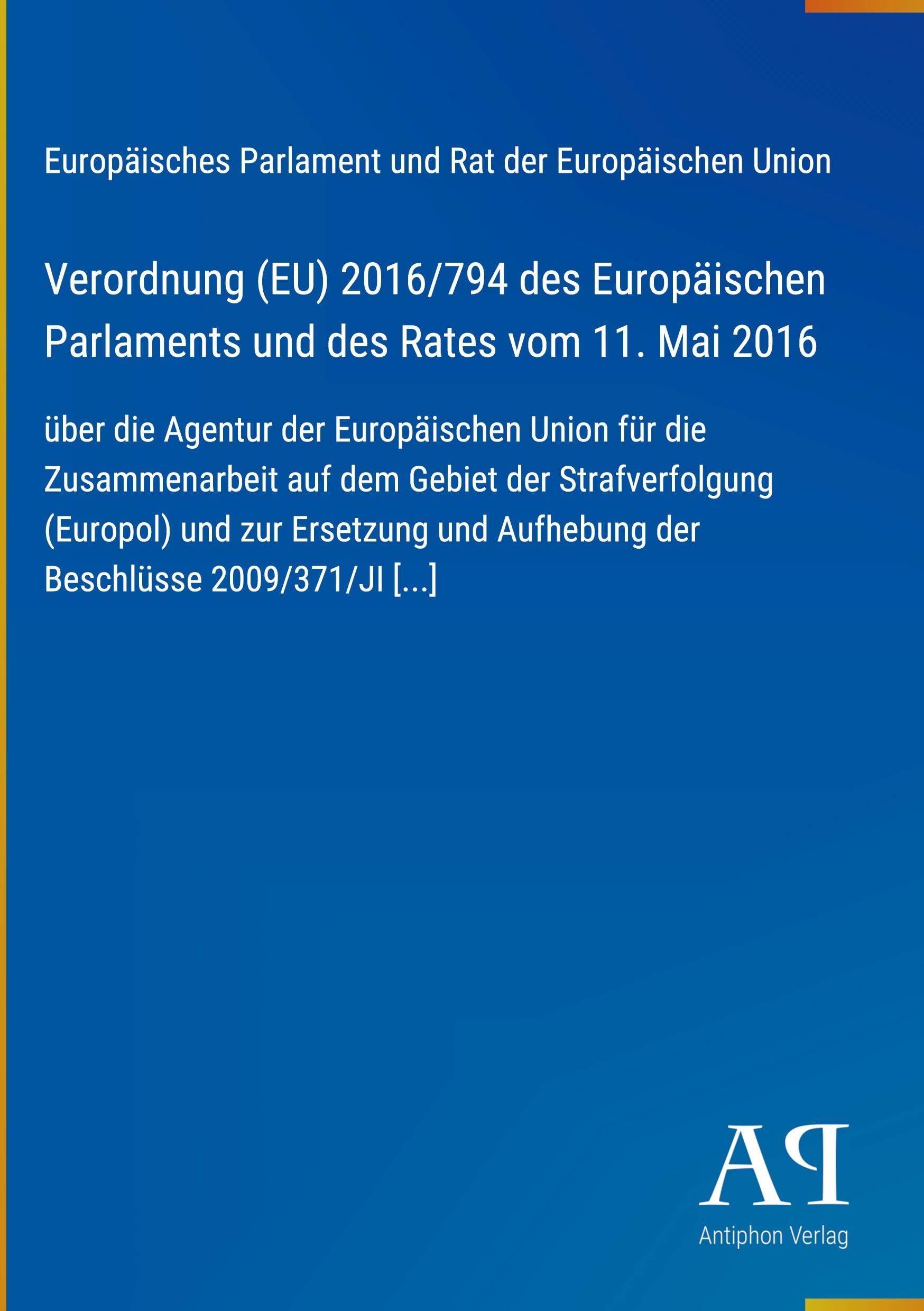Verordnung (EU) 2016/794 des Europäischen Parlaments und des Rates vom 11. Mai 2016