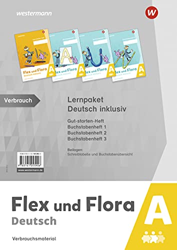 Flex und Flora / Flex und Flora - Deutsch inklusiv Ausgabe 2021: Deutsch inklusiv - Ausgabe 2021 / Paket A: Ausgabe 2021 - Gut-starten-Hrft / ... 2 / Buchstabenheft 3 / Beilagen