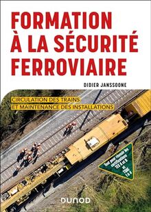 Formation à la sécurité ferroviaire : circulation des trains et maintenance des installations