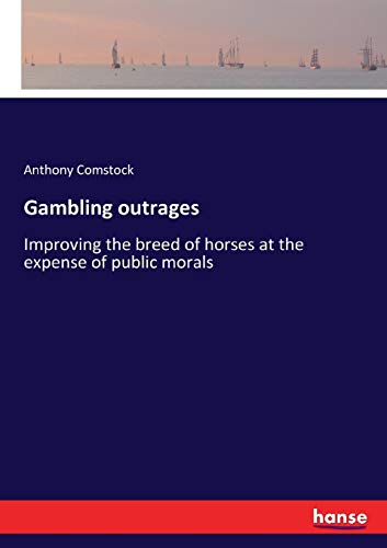 Gambling outrages: Improving the breed of horses at the expense of public morals