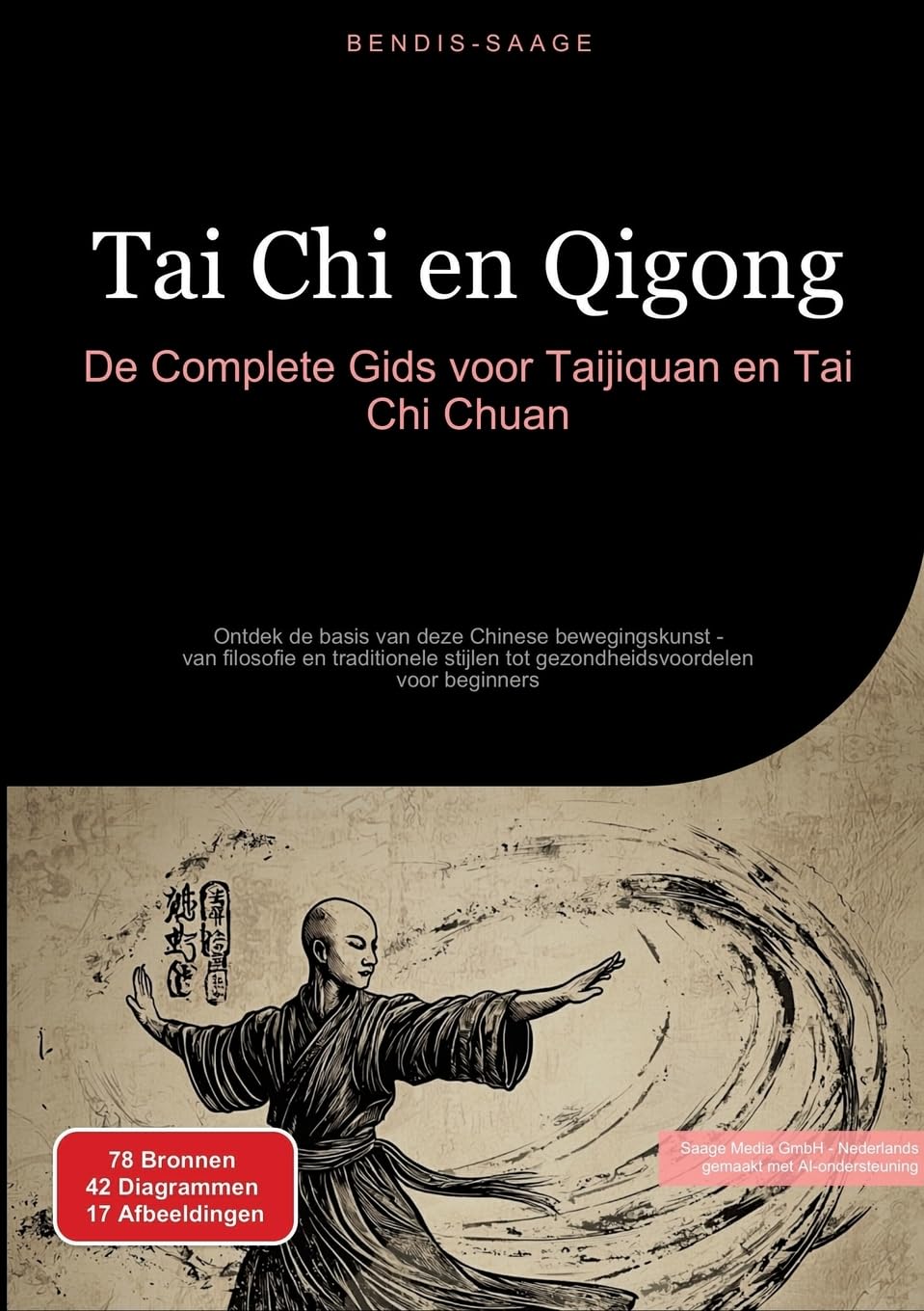 Tai Chi en Qigong: De Complete Gids voor Taijiquan en Tai Chi Chuan: Ontdek de basis van deze Chinese bewegingskunst - van filosofie en traditionele stijlen tot gezondheidsvoordelen voor beginners