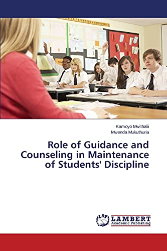 Role of Guidance and Counseling in Maintenance of Students' Discipline