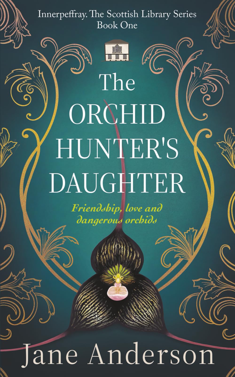 The Orchid Hunter’s Daughter: Friendship, love and dangerous orchids (The Scottish Library Series, Band 1)