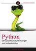 Python. Der Sprachkurs für Einsteiger und Individualisten