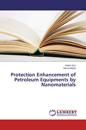 Protection Enhancement of Petroleum Equipments by Nanomaterials