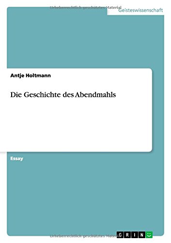 Die Geschichte des Abendmahls