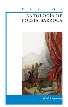 Antología de poesía barroca (Clásicos - Biblioteca Didáctica Anaya)