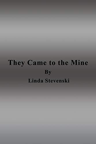 They Came to the Mine