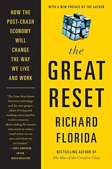 The Great Reset: How the Post-Crash Economy Will Change the Way We Live and Work