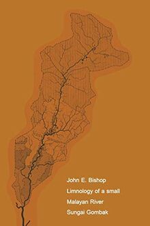 Limnology of a Small Malayan River Sungai Gombak (Monographiae Biologicae) (Monographiae Biologicae, 22, Band 22)