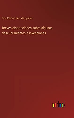 Breves disertaciones sobre algunos descubrimientos e invenciones