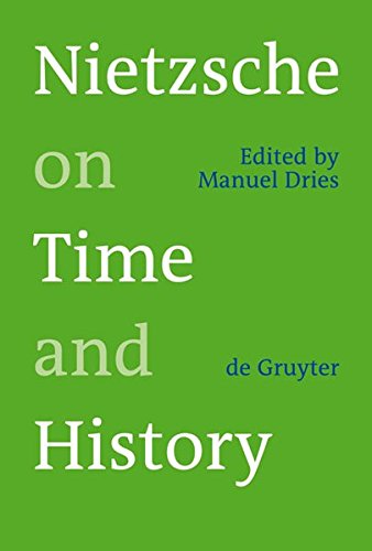 Nietzsche on Time and History