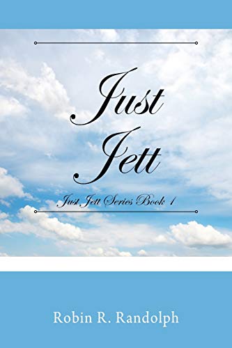 Just Jett: Just Jett Series Book 1
