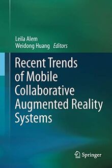 Recent Trends of Mobile Collaborative Augmented Reality Systems