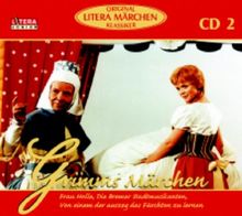 Grimm, Jacob; Grimm, Wilhelm : Frau Holle; Die Bremer Stadtmusikanten; Von einem der auszog das Fürchten zu lernen, 1 Audio-CD