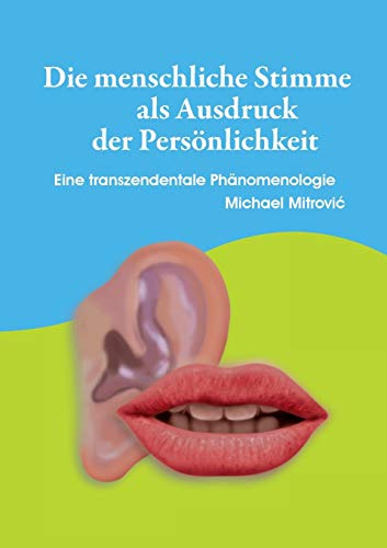 Die menschliche Stimme als Ausdruck der Persönlichkeit: Eine transzendentale Phänomenologie