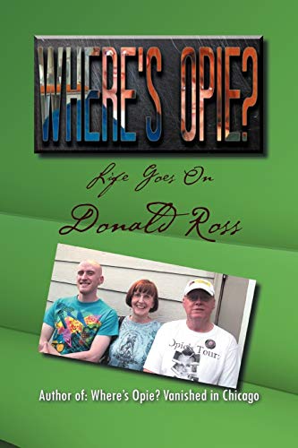 Wheres Opie?: Life Goes On