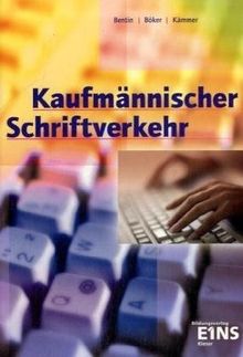 Kaufmännischer Schriftverkehr: Nach den DIN-Normen 5008 und 676. Lehr-/Fachbuch