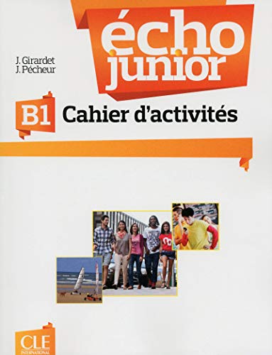 Echo Junior: Cahier D'exercices B1 (methode Echo Junior Cle)