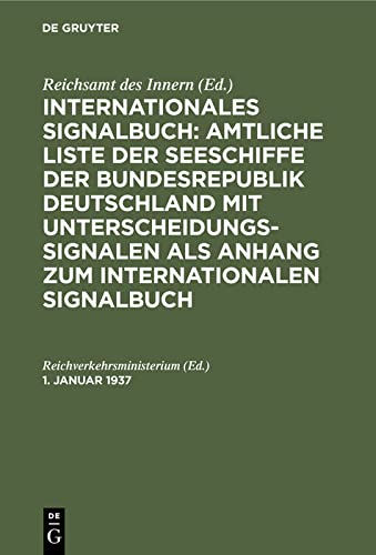 1. Januar 1937 (Internationales Signalbuch: Amtliche Liste der Seeschiffe der Bundesrepublik Deutschland mit Unterscheidungssignalen als Anhang zum Internationalen Signalbuch)