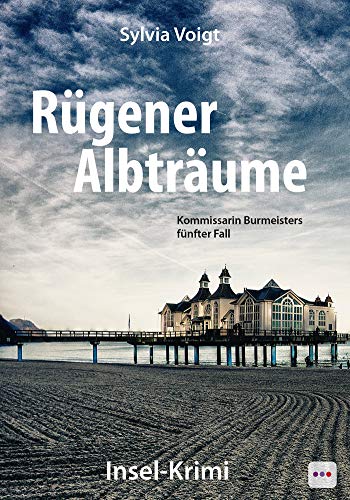 Rügener Albträume: Kommissarin Burmeisters fünfter Fall. Insel Krimi