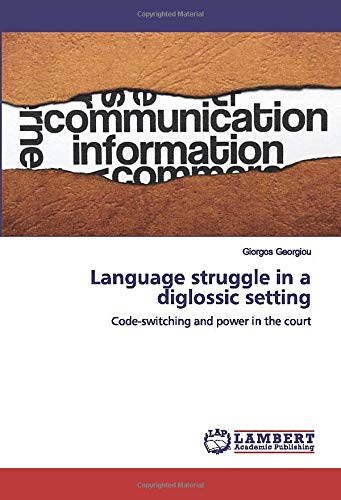 Language struggle in a diglossic setting: Code-switching and power in the court