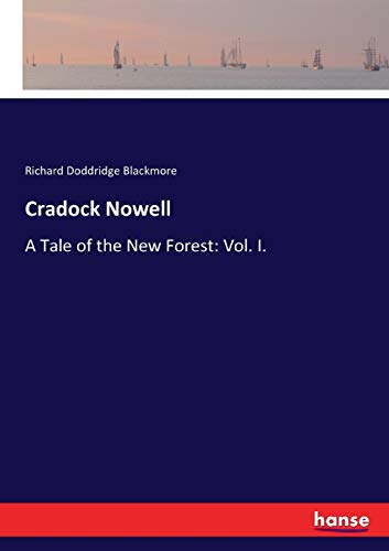Cradock Nowell: A Tale of the New Forest: Vol. I.