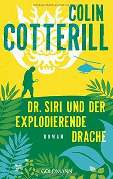 Dr. Siri und der explodierende Drache - Dr. Siri ermittelt 8 -: Kriminalroman (Die Dr. Siri-Romane, Band 8)