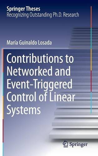 Contributions to Networked and Event-Triggered Control of Linear Systems (Springer Theses)