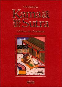 Kamasutra. Leitfaden der Liebeskunst