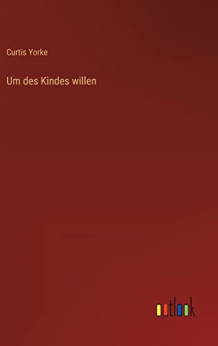 Um des Kindes willen