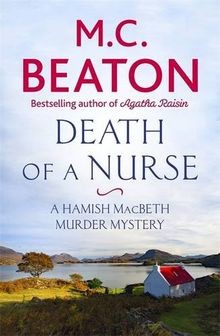 Death of a Nurse (Hamish Macbeth, Band 31)