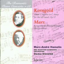 The Romantic Piano Concerto - Vol. 18 (Korngold / Marx) von Hamelin | CD | Zustand sehr gut