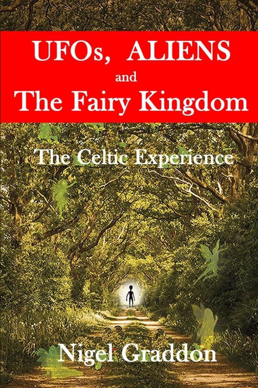 UFOs, Aliens and The Fairy Kingdom