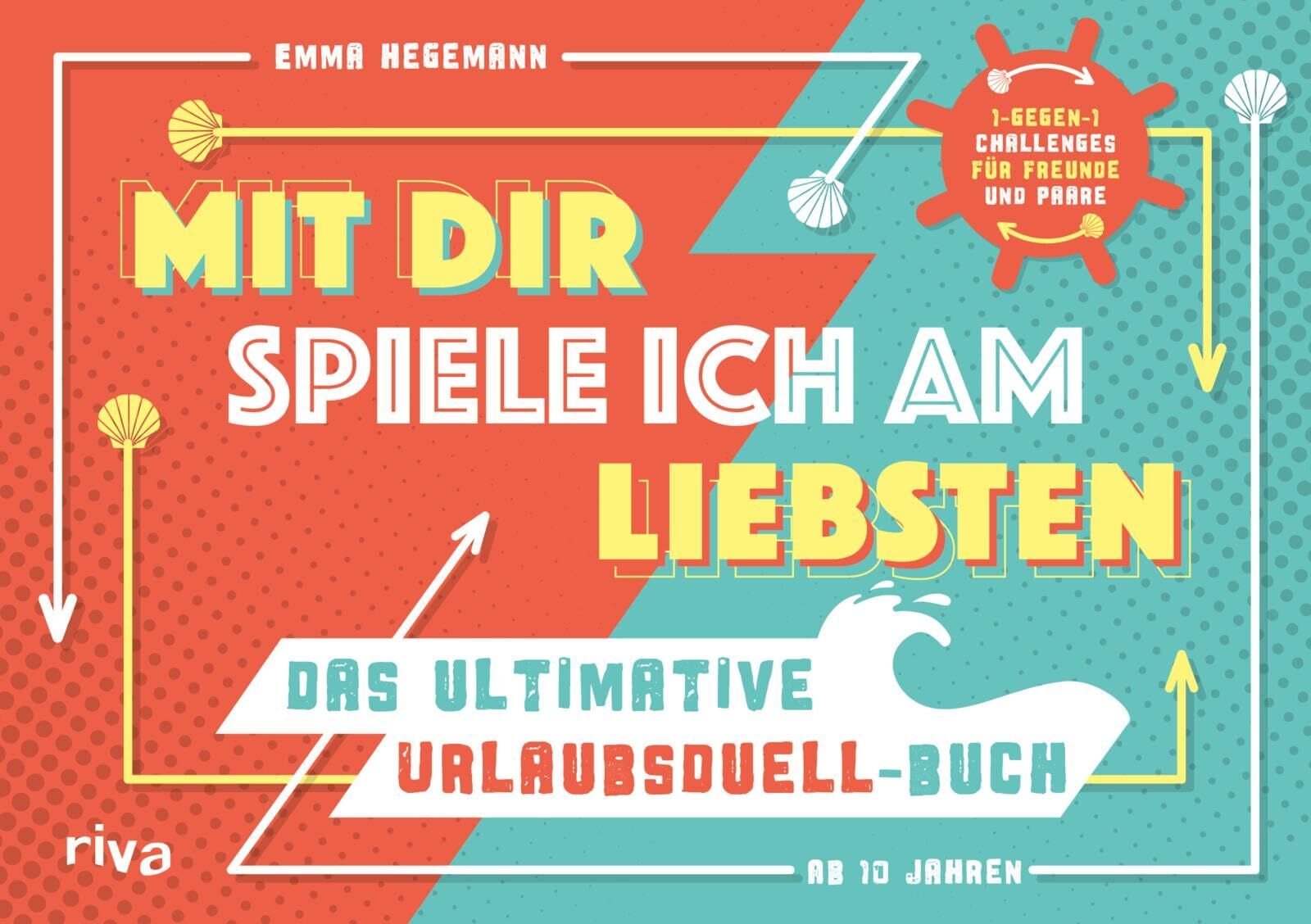 Mit dir spiele ich am liebsten - Das ultimative Urlaubsduell-Buch