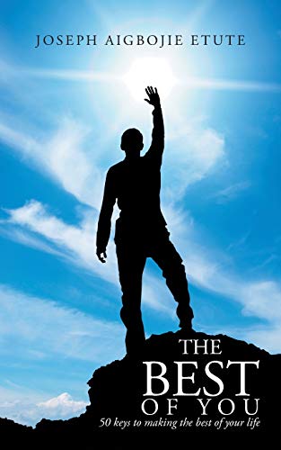The Best of You: 50 Keys to Making the Best of your Life