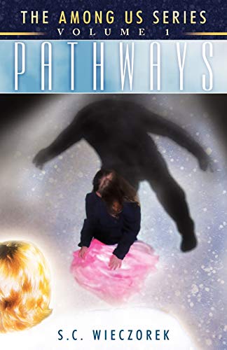 The Among Us Series Volume 1: Pathways