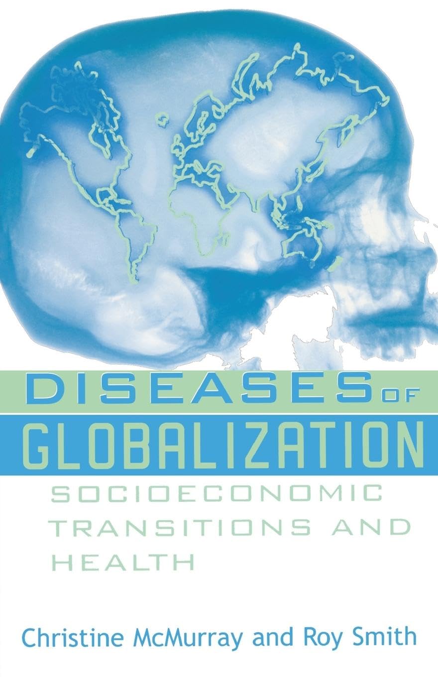 Diseases of Globalization: Socioeconomic Transition and Health