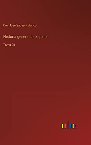 Historia general de España: Tomo 20