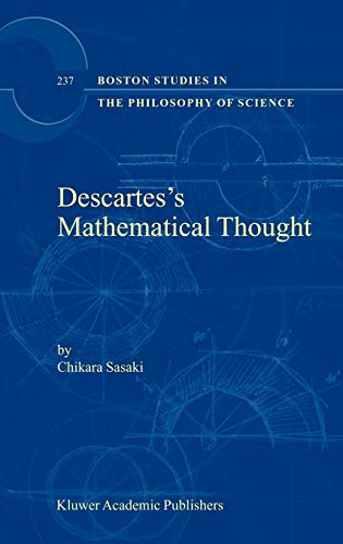 Descartes’s Mathematical Thought (Boston Studies in the Philosophy and History of Science, 237, Band 237)