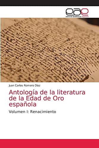 Antología de la literatura de la Edad de Oro española: Volumen I: Renacimiento