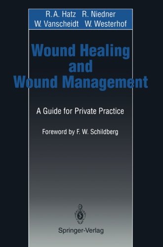 Wound Healing and Wound Management: A Guide For Private Practice