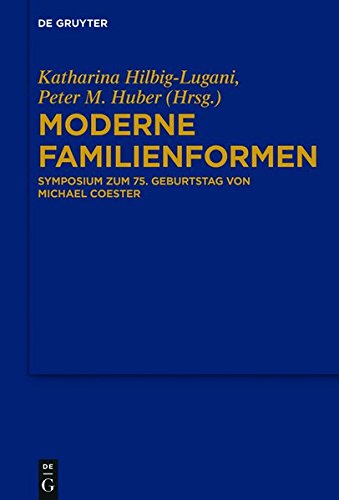 Moderne Familienformen: Symposium zum 75. Geburtstag von Michael Coester