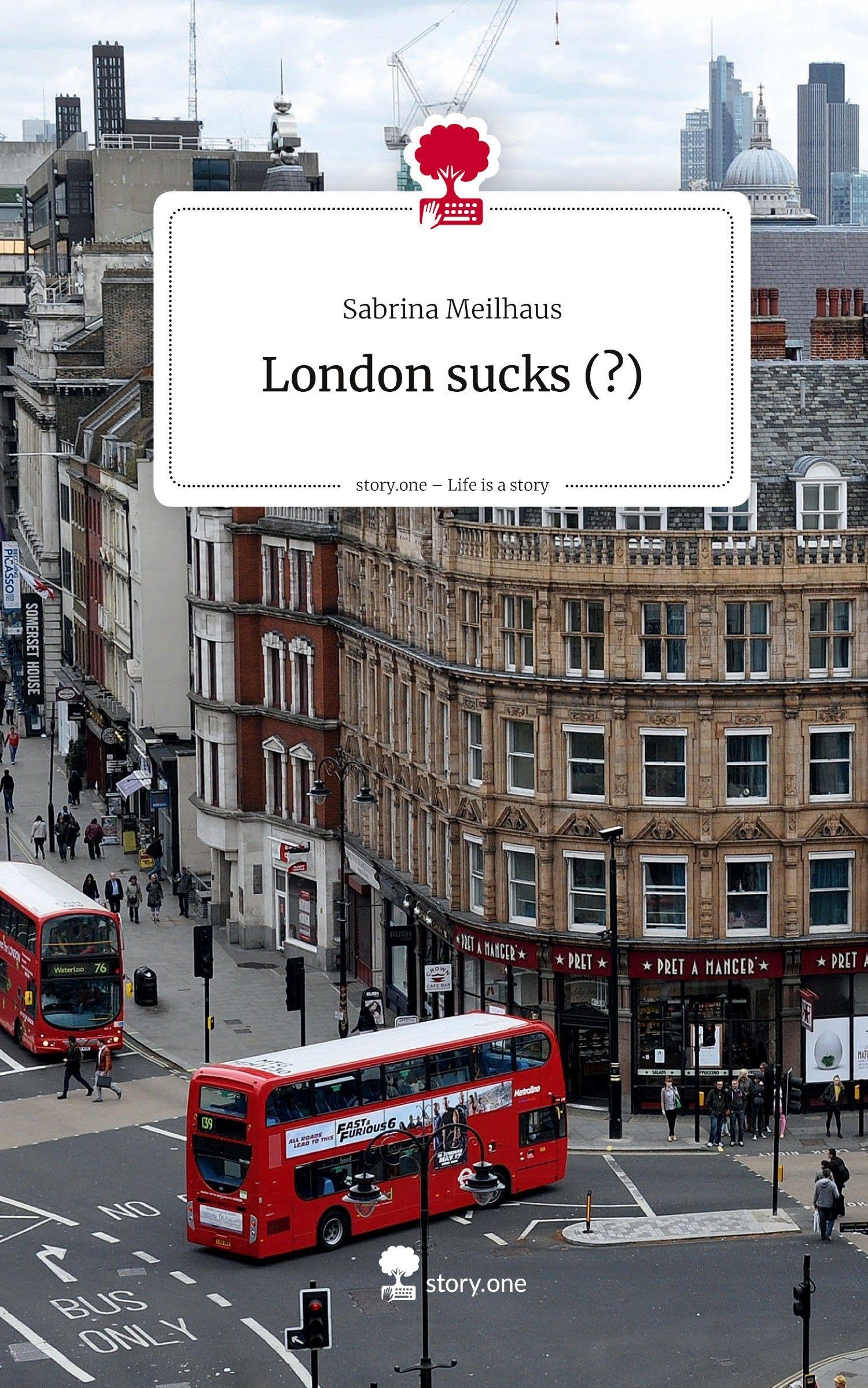 London sucks (?). Life is a Story - story.one: DE