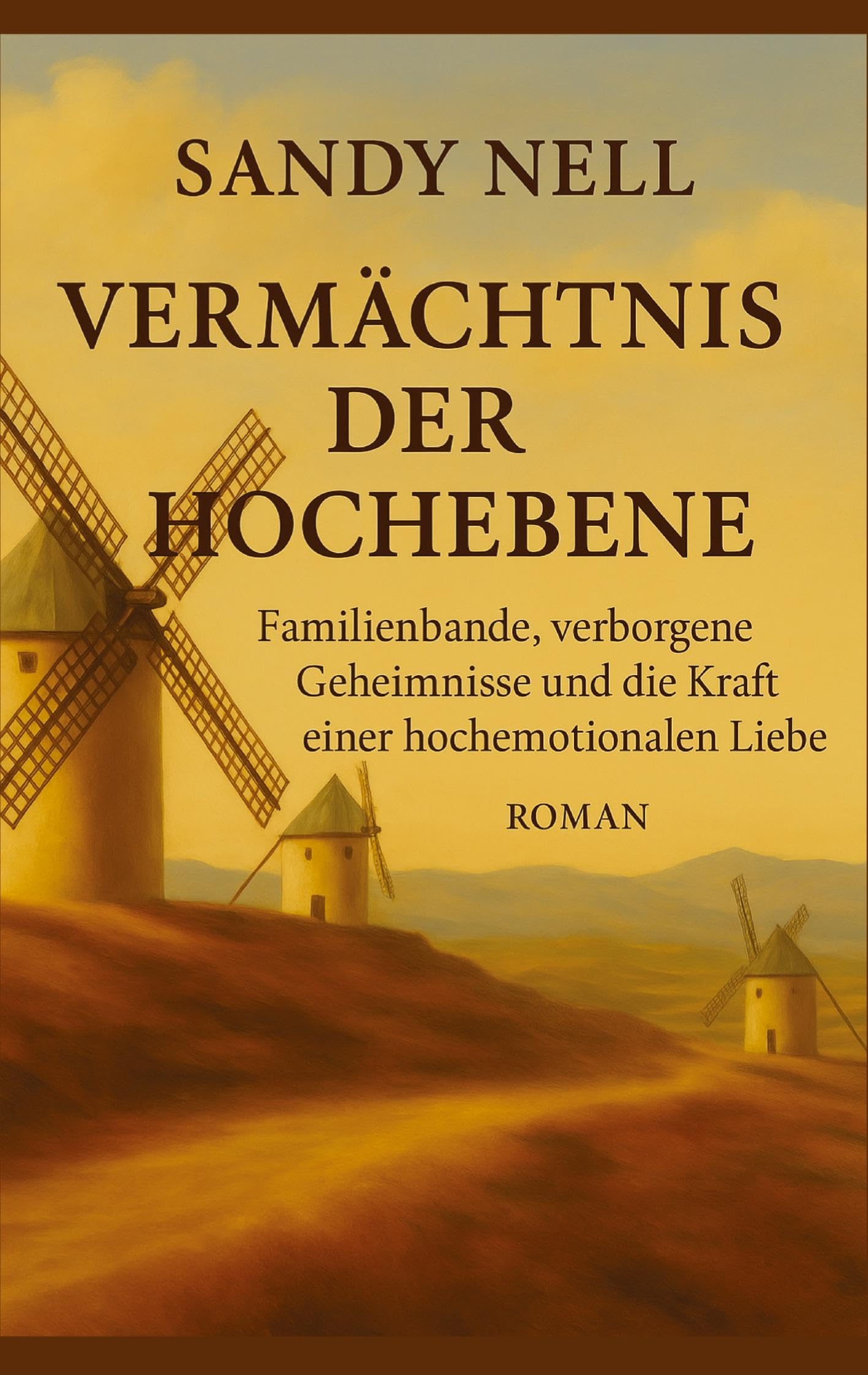 Vermächtnis der Hochebene: Familienbande, verborgene Geheimnisse und die Kraft einer hochemotionalen Liebe