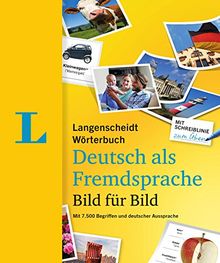 Langenscheidt Wörterbuch Deutsch als Fremdsprache Bild für Bild - Bildwörterbuch: 7.500 Begriffe, Redewendungen und Sätze in tausenden Bildern, Deutsch (Langenscheidt Wörterbuch Bild für Bild)